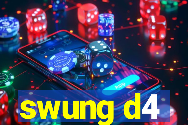 swung d4